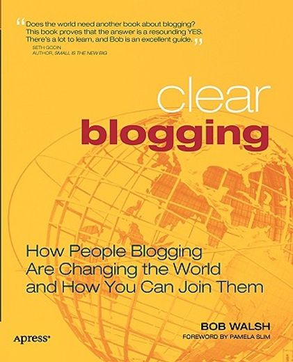 clear blogging,how people blogging are changing the world and how you can join them