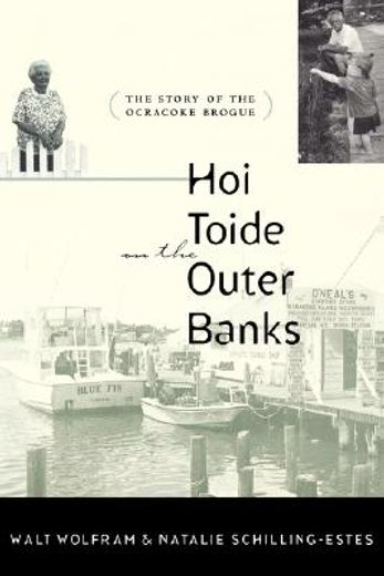 hoi toide on the outer banks,the story of the ocracoke brogue (in English)