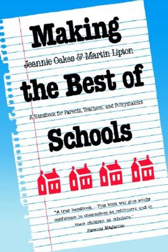 making the best of schools,a handbook for parents, teachers, and policymakers