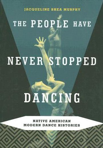 the people have never stopped dancing,native american modern dance histories