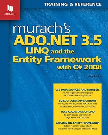murach´s ado.net 3.5, linq, and the entity framework with c#,training & reference