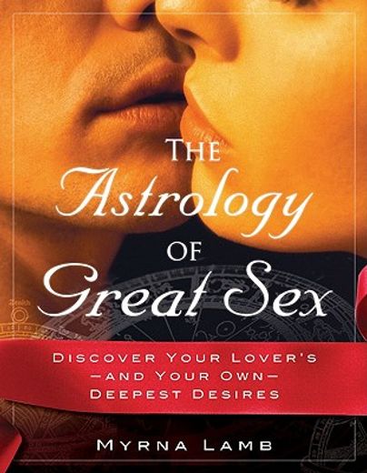 the astrology of great sex,what your lover wants