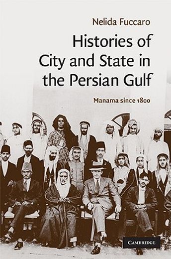 histories of city and state in the persian gulf,manama since 1800