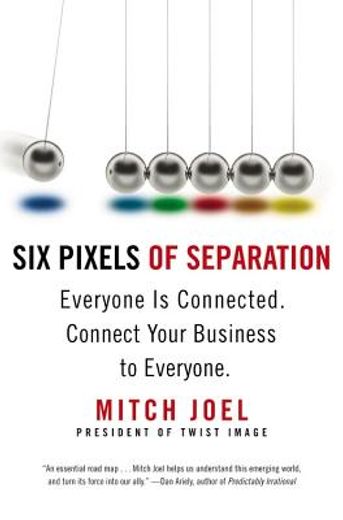 six pixels of separation,everyone is connected, connect your business to everyone (en Inglés)