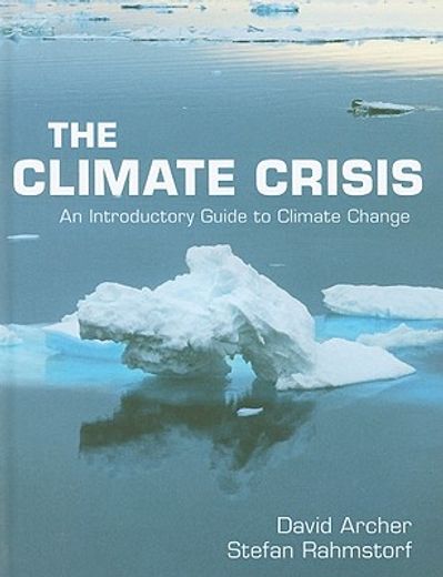 the climate crisis,an introductory guide to climate change (en Inglés)