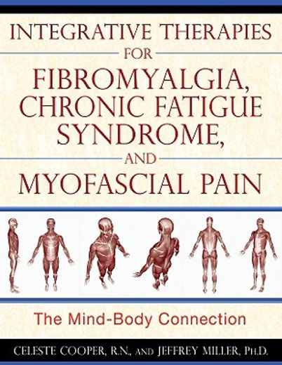 integrative therapies for fibromyalgia, chronic fatigue syndrome, and myofascial pain,the mind-body connection