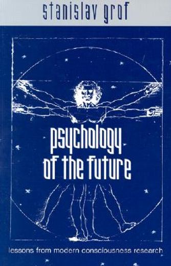 psychology of the future,lessons from modern consciousness research (en Inglés)