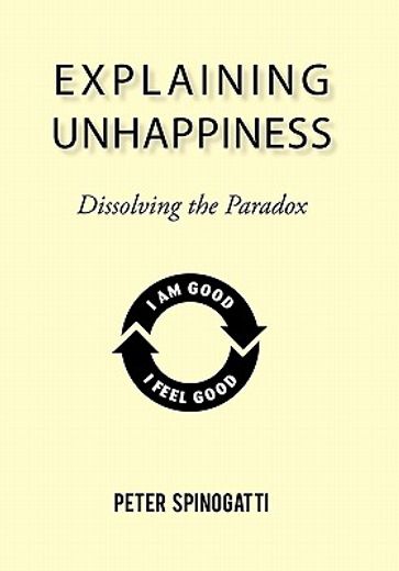 explaining unhappiness,dissolving the paradox (en Inglés)