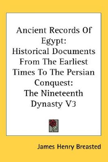 ancient records of egypt,historical documents from the earliest times to the persian conquest, the nineteenth dynasty