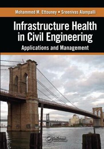 Infrastructure Health in Civil Engineering: Applications and Management (en Inglés)