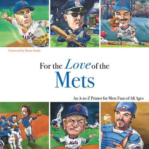 For the Love of the Mets: An A-To-Z Primer for Mets Fans of All Ages (en Inglés)