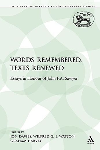 words remembered, texts renewed,essays in honour of john f.a. sawyer