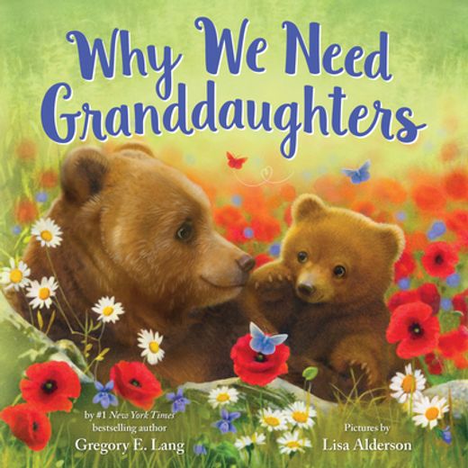 Why we Need Granddaughters (Always in my Heart) (in English)