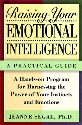 raising your emotional intelligence,a practical guide (en Inglés)