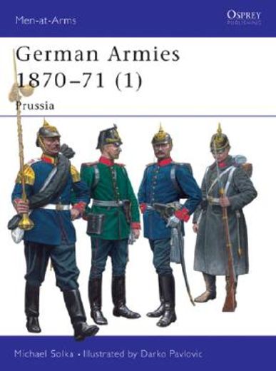 German Armies 1870-71 (1): Prussia (en Inglés)