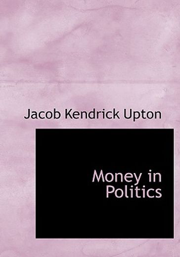 money in politics (large print edition)