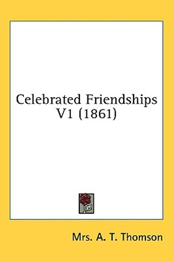 celebrated friendships v1 (1861)