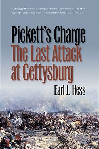 pickett´s charge,the last attack at gettysburg (en Inglés)
