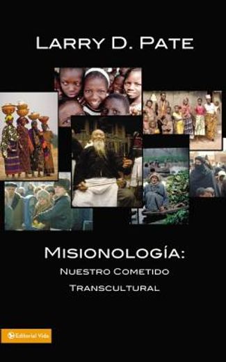 misionologia,nuestro cometido transcultural/ our transcultural assignment