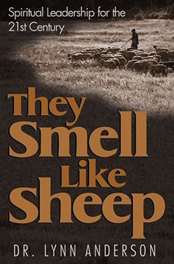 they smell like sheep,spiritual leadership for the 21st century (in English)