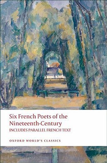 six nineteenth century french poets,with parallel french text (en Inglés)