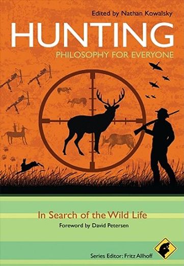 hunting - philosophy for everyone,in search of the wild life
