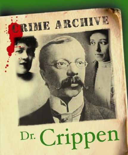 Dr Crippen (Crime Archive) (en Inglés)