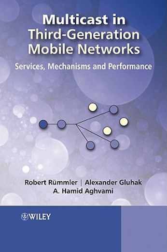 multicast in third-generation mobile networks,services, mechanisms and performance
