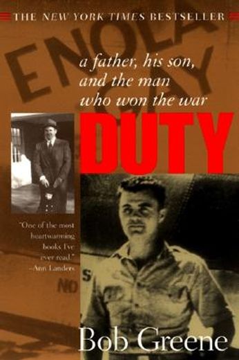 duty,a father, his son, and the man who won the war
