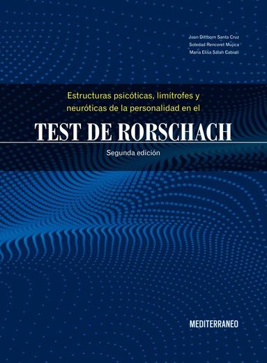 Estructuras Psicóticas, Limítrofes y Neuróticas de la Personalidad en el Test de Rorschach