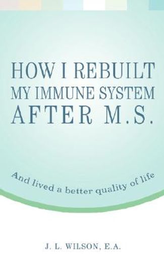 how i rebuilt my immune system after m.s.