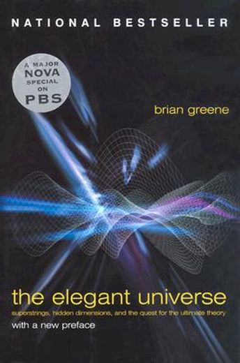 the elegant universe,superstrings, hidden dimensions, and the quest for the ultimate theory (in English)