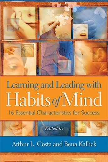 learning and leading with habits of mind,16 essential characteristics for success (en Inglés)