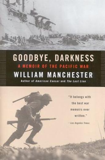 goodbye, darkness,a memoir of the pacific war (en Inglés)