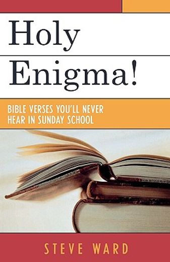 holy enigma!,bible verses you´ll never hear in sunday school