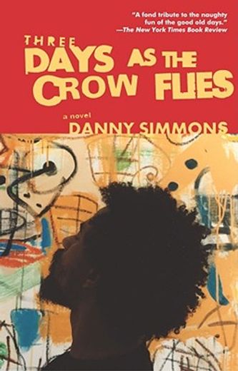 three days as the crow flies,a novel