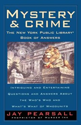 mystery and crime,the new york public library book of answers