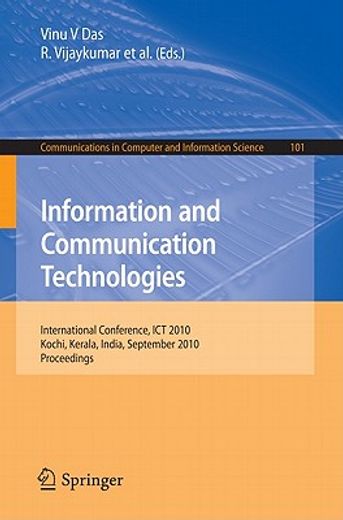 information and communication technologies,international conference, ict 2010, kochi, kerala, india, september 7-9, 2010, proceedings