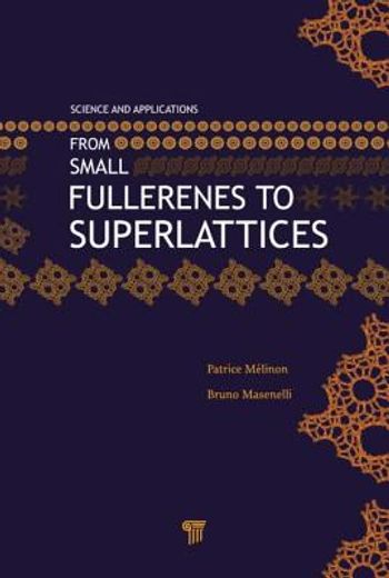 From Small Fullerenes to Superlattices: Science and Applications (en Inglés)