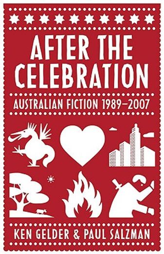 After the Celebration: Australian Fiction 1989-2007 (en Inglés)
