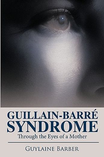 guillain-barre syndrome,through the eyes of a mother