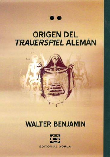 Origen Del Trauerspiel Aleman