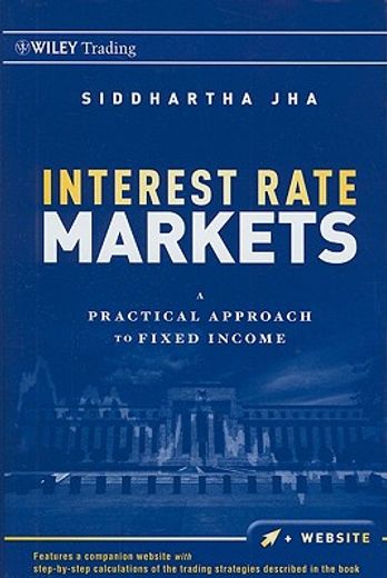 interest rate markets,a practical approach to fixed income (en Inglés)