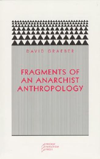 Fragments of an Anarchist Anthropology (Paradigm) (en Inglés)