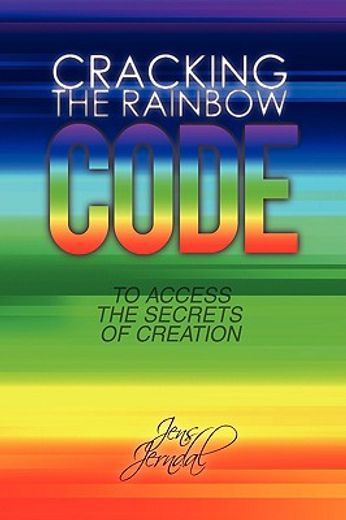 cracking the rainbow code,for access to the secrets of creation