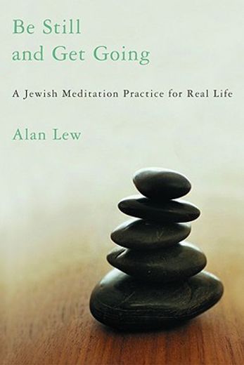 be still and get going,a jewish meditation practice for real life (en Inglés)