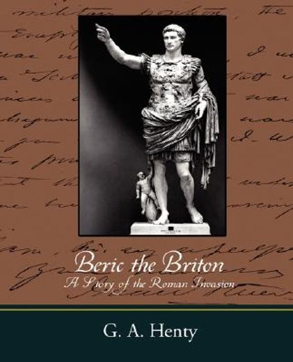 beric the briton,a story of the roman invasion