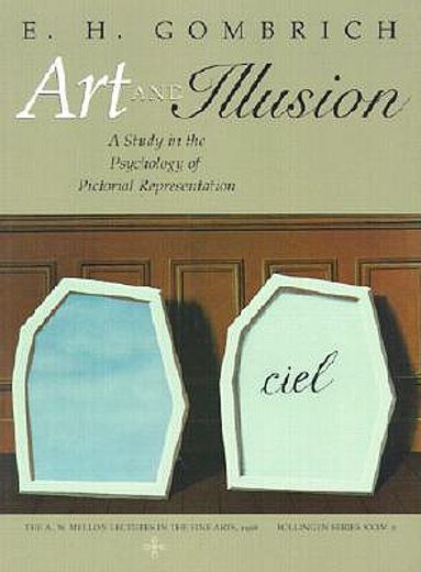 art and illusion,a study in the psychology of pictoral representation