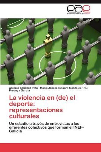 la violencia en (de) el deporte: representaciones culturales