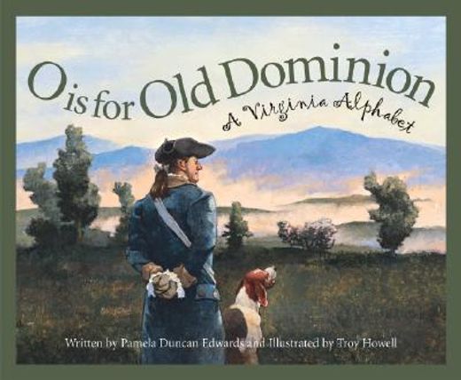 o is for old dominion,a virginia alphabet
